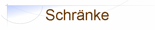 Schr�nke